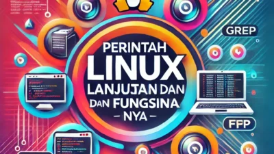Perintah Linux Lanjutan dan Fungsinya